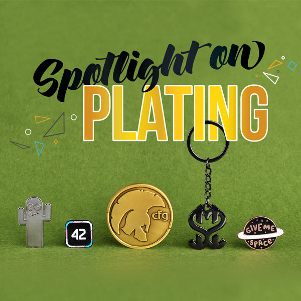 Spotlight on Plating!