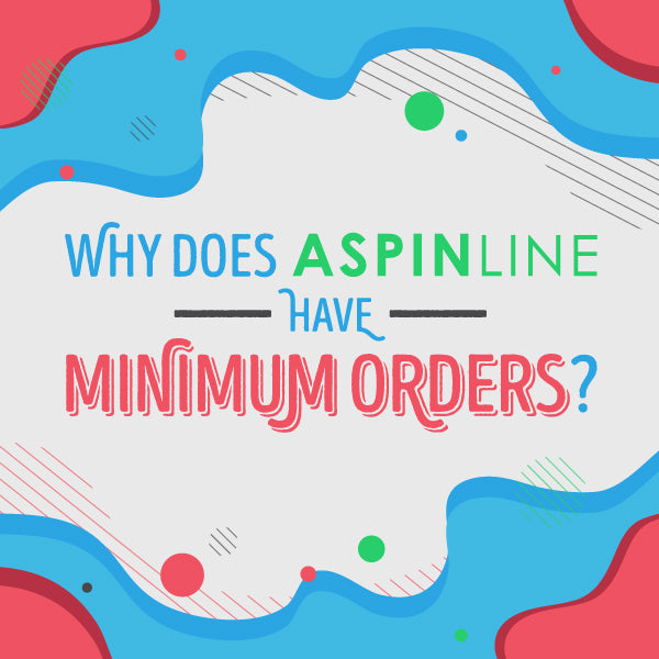 Why Does Aspinline Have Minimum Orders?